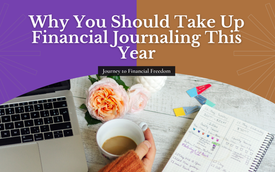 Why You Should Take Up Financial Journaling This Year